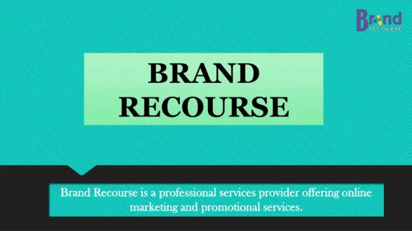 Brand Recourse- Best Online Promotion Company