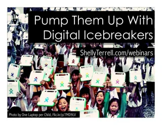 Pumping Them Up with Digital Icebreakers