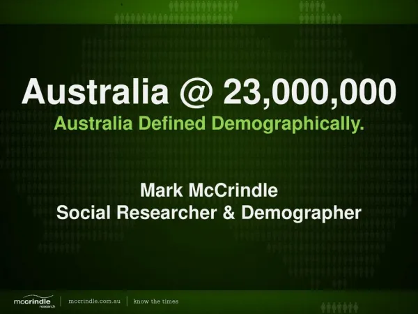 Australia at 23,000,000: Our Population Demographically Defined