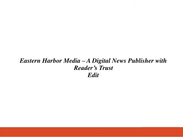 Eastern Harbor Media – A Digital News Publisher with Reader’s Trust