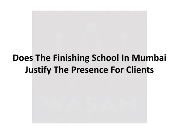Does The Finishing School In Mumbai Justify The Presence For Clients