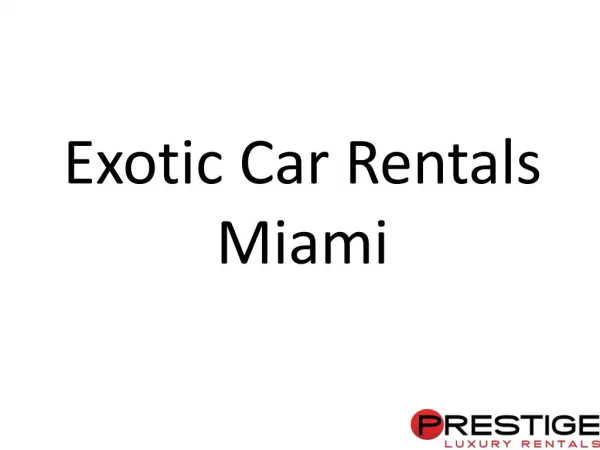 Best Exotic Cars in Miami for Rentals
