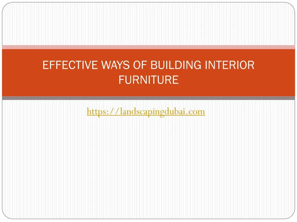effective ways of building interior furniture