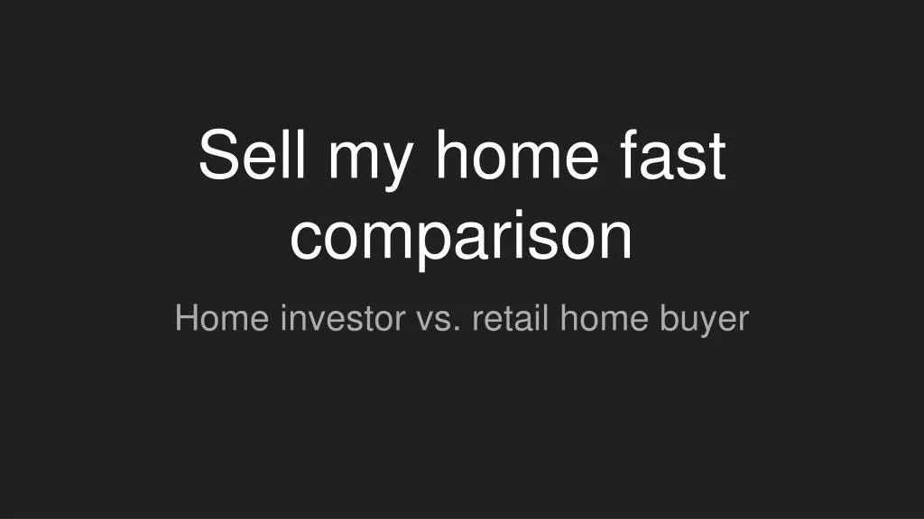sell my home fast comparison
