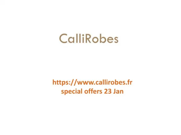 www.callirobes.fr special offers 23 Jan