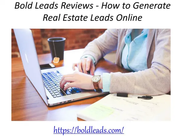 Bold Leads Reviews - How to Generate Real Estate Leads Online