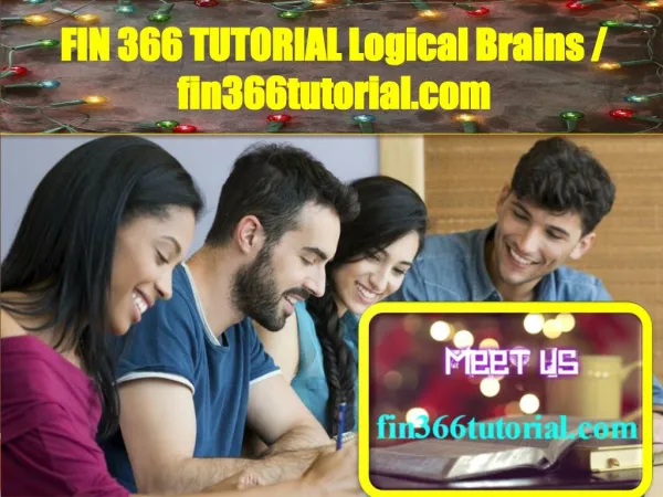 FIN 366 TUTORIAL Logical Brains / fin366tutorial.com