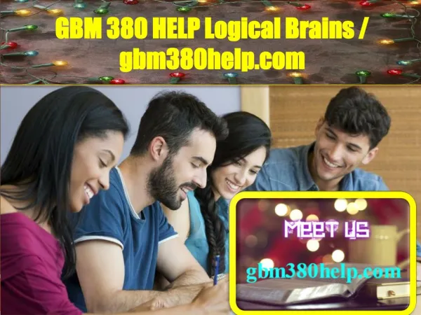 GBM 380 HELP Logical Brains / gbm380help.com