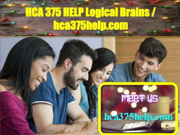 HCA 375 HELP Logical Brains / hca375help.com