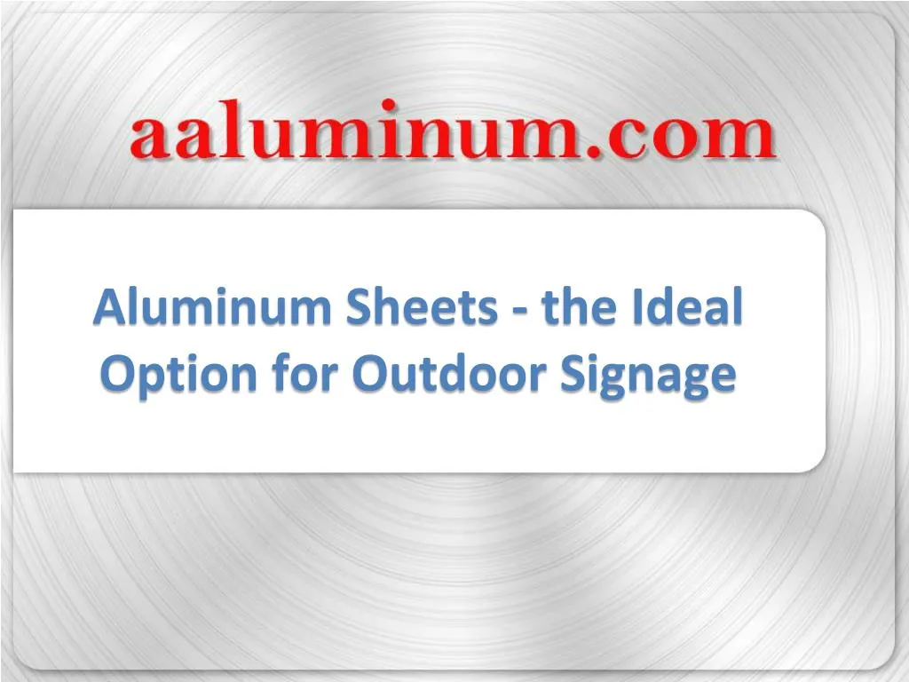 aluminum sheets the ideal option for outdoor signage