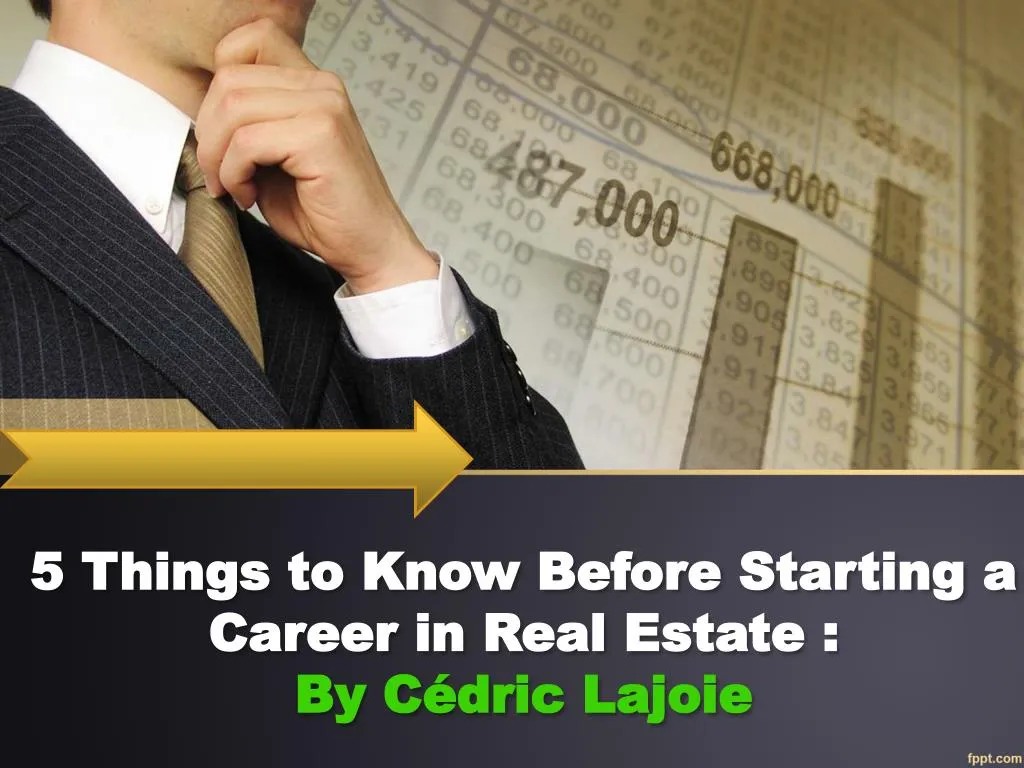 5 things to know before starting a career in real estate by c dric lajoie