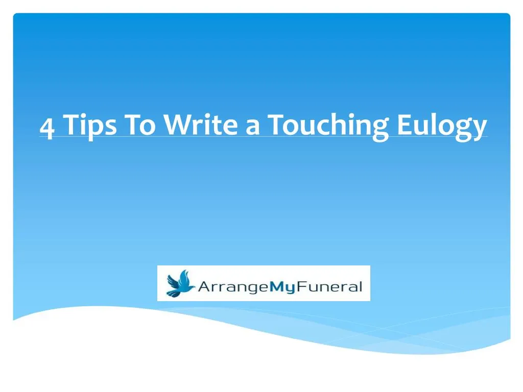 4 tips to write a touching eulogy