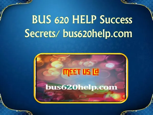 BUS 620 HELP Success Secrets/ bus620help.com