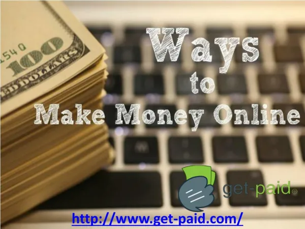 Ways to Make Money Online with get-paid.com