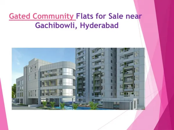 Gated Community Flats for Sale near Gachibowli, Hyderabad