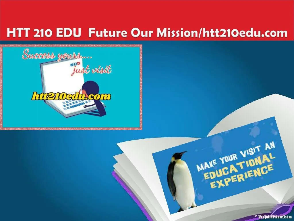 htt 210 edu future our mission htt210edu com