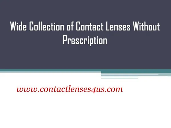 Wide Collection of Contact Lenses Without Prescription - www.contactlenses4us.com