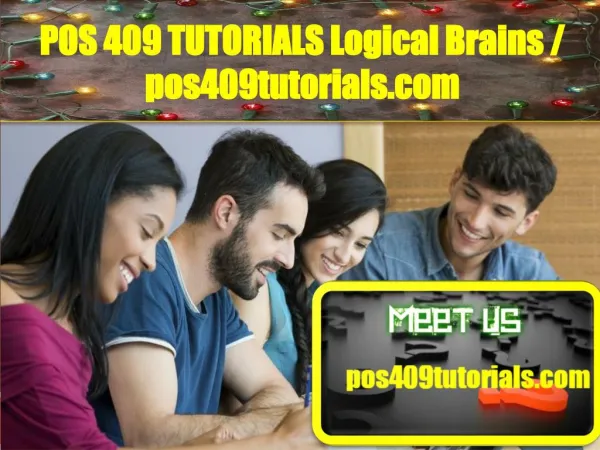 POS 409 TUTORIALS Logical Brains/pos409tutorials.com