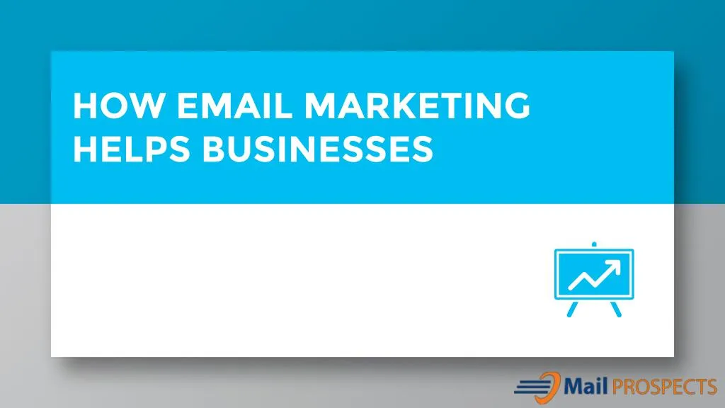 how email marketing helps businesses