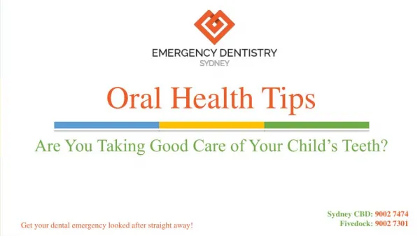 Oral Health Tips: Are You Taking Good Care of Your Child’s Teeth?