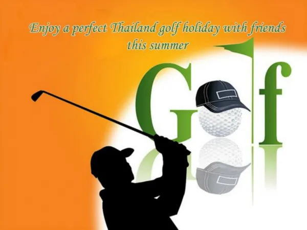 Enjoy a perfect Thailand golf holiday with friends this summer