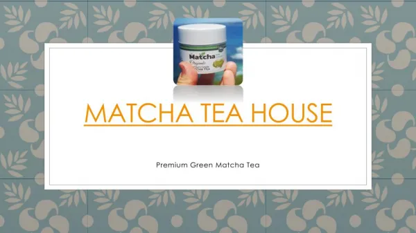Matcha Tea House Presentation