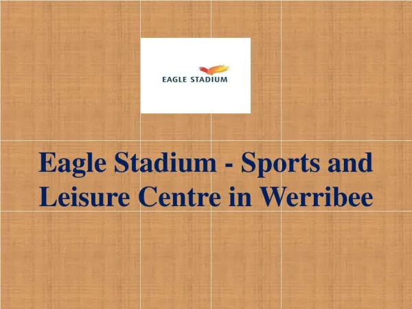 Eagle Stadium - Sports and Leisure Centre in Werribee