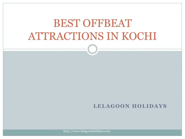 Trip to offbeat attractions in Kochi