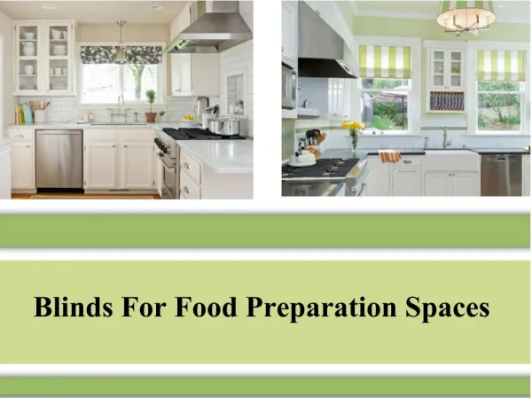 Blinds for food preparation spaces