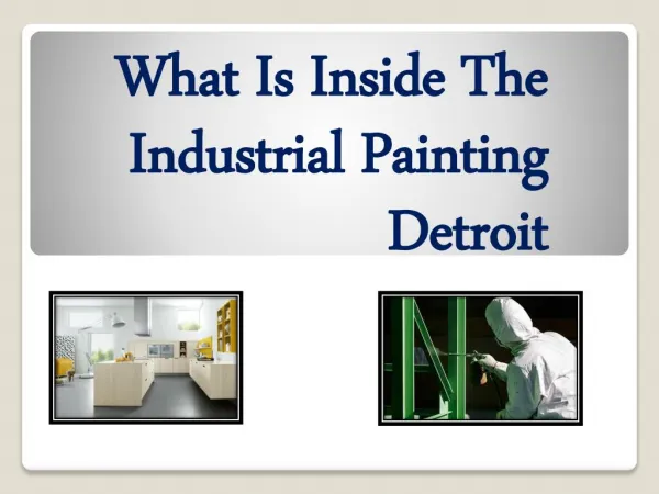 What Is Inside The Industrial Painting Detroit