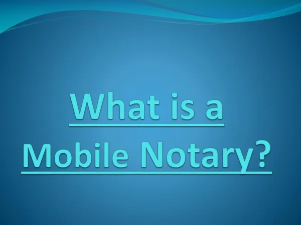 What is a Mobile Notary?