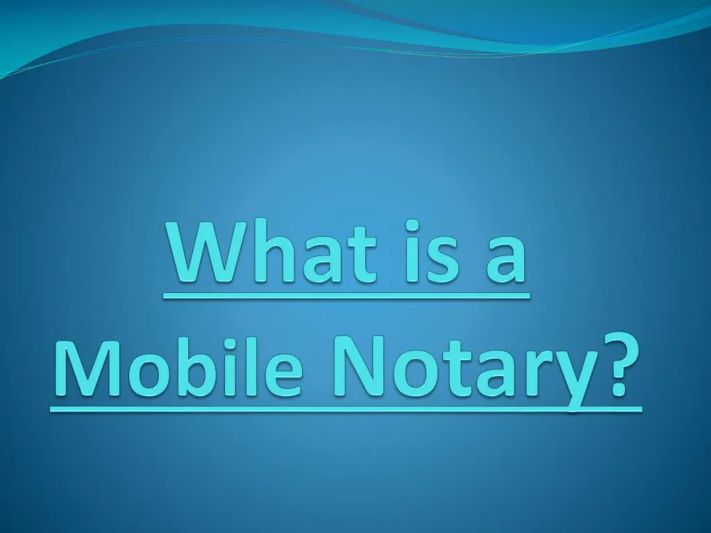 what is a mobile notary