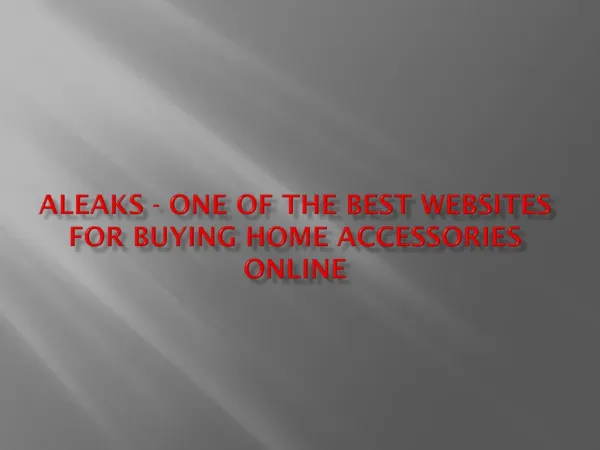 Aleaks one of the best websites for buying home accessories online