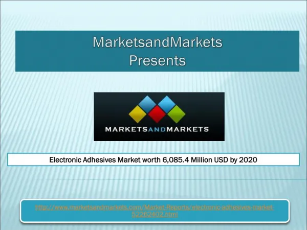 Electronic Adhesives Market worth 6,085.4 Million USD by 2020