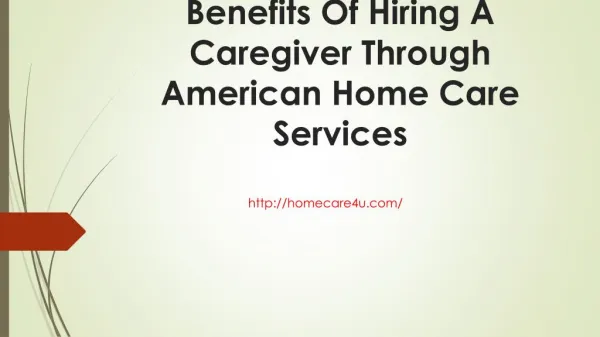 Benefits of hiring a caregiver through american home care services