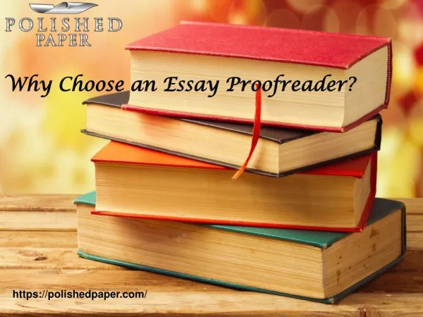 Why choose an essay proofreader