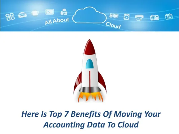 Here Is Top 7 Benefits Of Moving Your Accounting Data To Cloud
