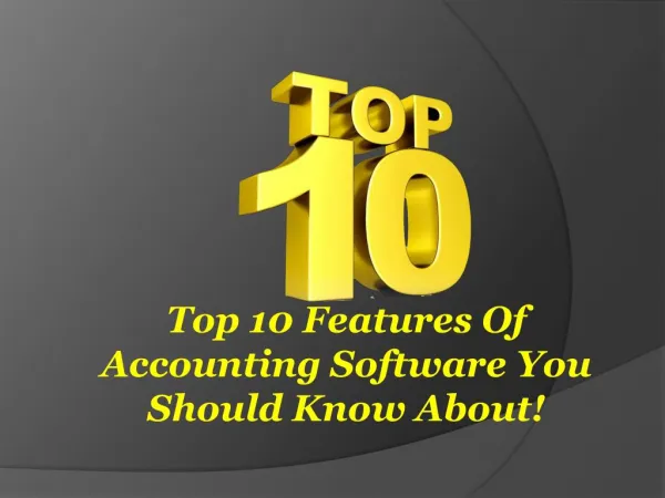 Top 10 Features Of Accounting Software You Should Know About!