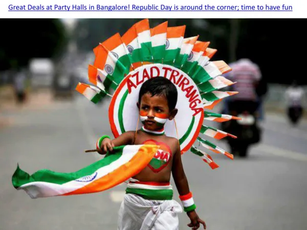 Great Deals at Party Halls in Bangalore! Republic Day is around the corner; time to have fun