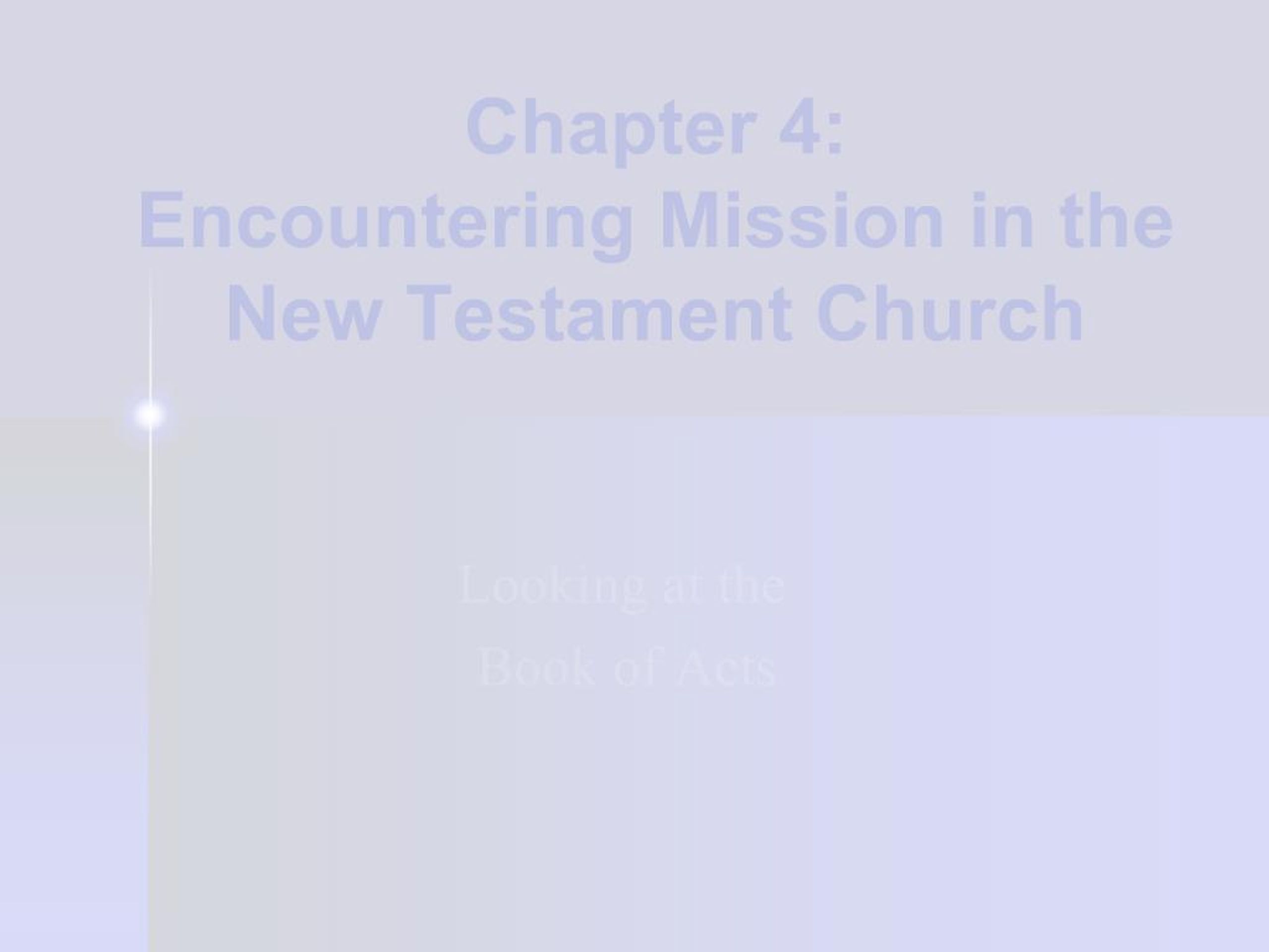 PPT - Chapter 4: Encountering Mission in the New Testament Church ...