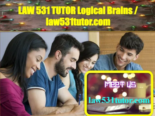 LAW 531 TUTOR Logical Brains / law531tutor.com