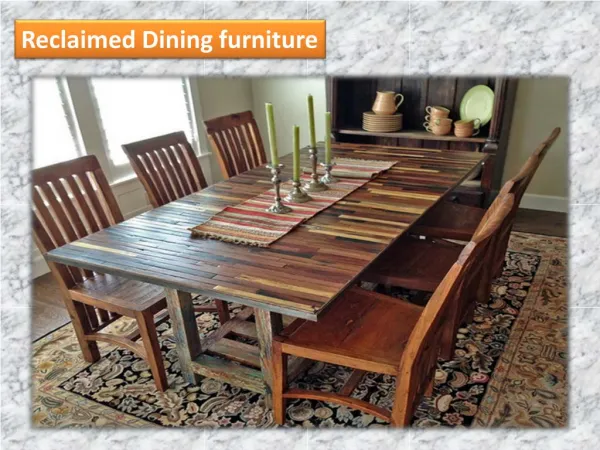 Reclaimed Dining furniture
