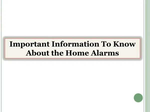 Important Information To Know About the Home Alarms