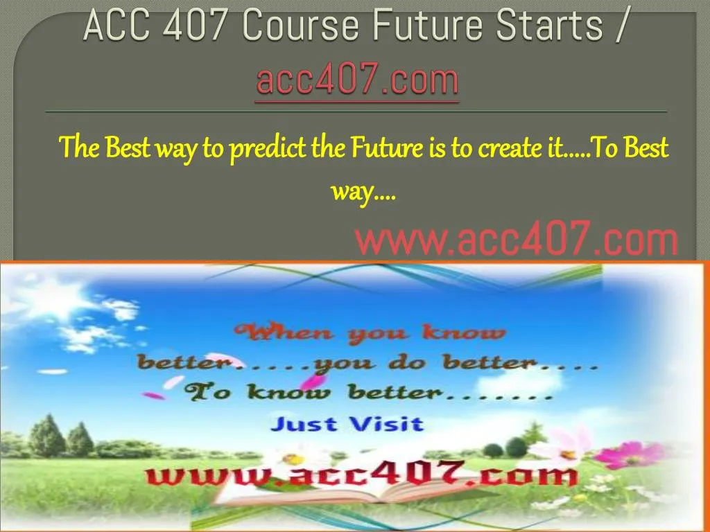 acc 407 course future starts acc407 com