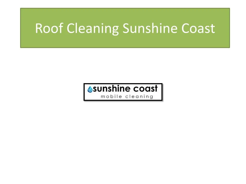 roof cleaning sunshine coast