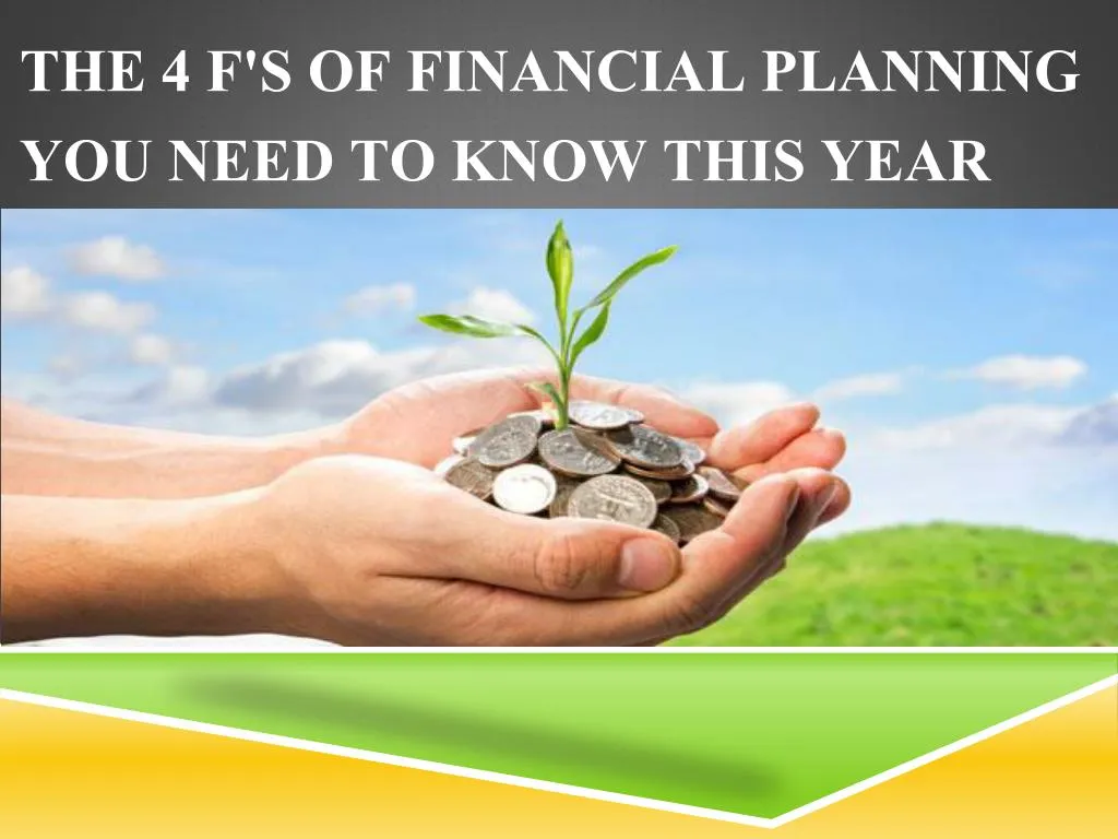 the 4 f s of financial planning you need to know this year