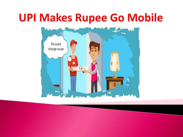 UPI Makes Rupee Go Mobile