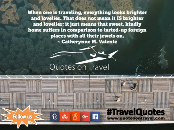 Travel Quotes And Sayings by Catherynne M. Valente - QuotesOnTravel.com