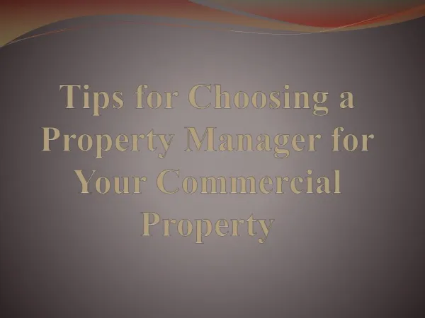 Tips for Choosing a Property Manager for Your Commercial Property