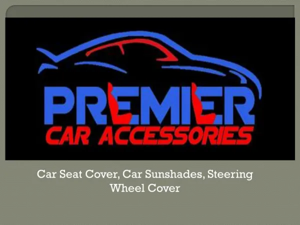 Premier Car Accessories Provide Car Seat Cover